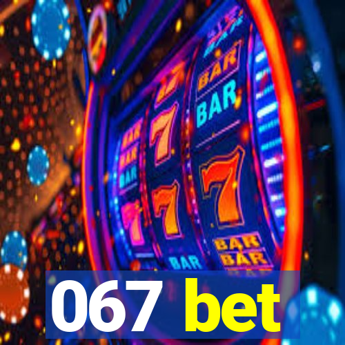 067 bet